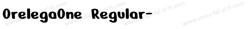 OrelegaOne Regular字体转换